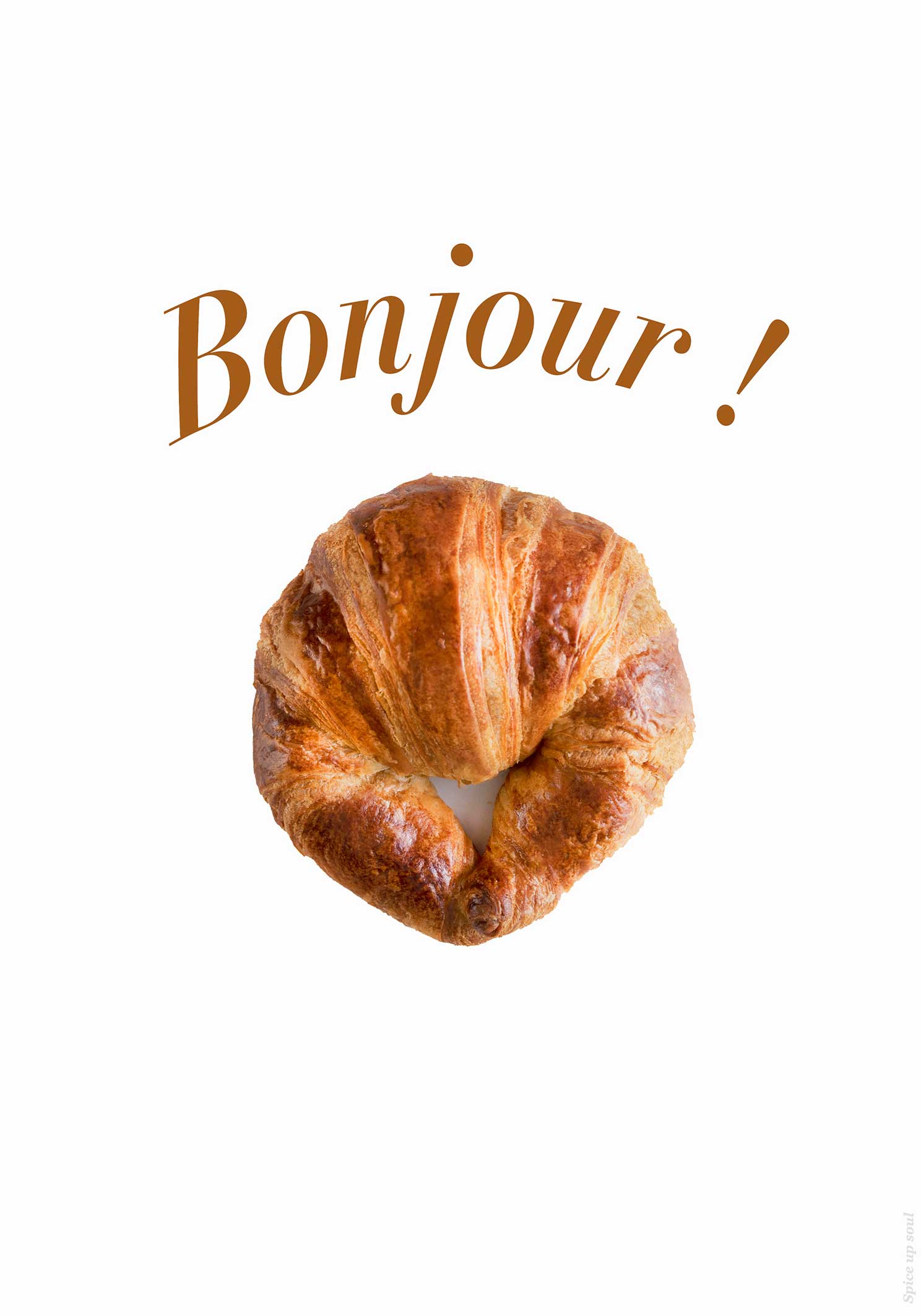 Bonjour poster by spice up soul